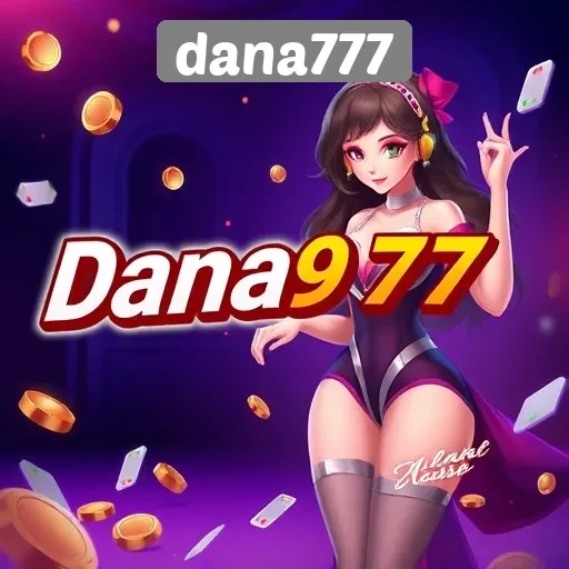 Dana777 Sebagai Pilihan Utama Pemain Game Online